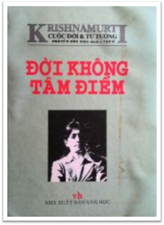 Krishnamurti Cuộc Đời Và Tư Tưởng Tập 2-Đời Không Tâm Điểm (NXB Văn Học 1996) - Nguyễn Ước