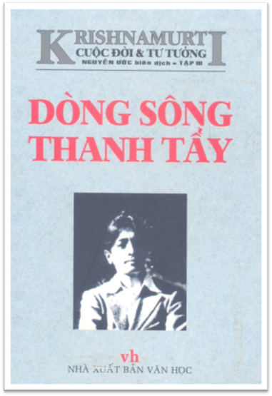 Krishnamurti Cuộc Đời Và Tư Tưởng Tập 3-Dòng Sông Thanh Tẩy (NXB Văn Học 2005) - Nguyễn Ước