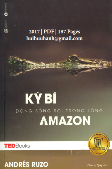 Kỳ Bí Dòng Sông Sôi Trong Lòng Amazon (NXB Lao Động 2017) - Andrés Ruzo, 187 Trang