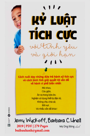 Kỷ Luật Tích Cực Với Tình Yêu Và Giới Hạn (NXB Lao Động 2019) - Jerry Wyckoff, 279 Trang
