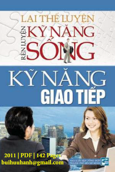 Kỹ Năng Giao Tiếp (NXB Tổng Hợp 2011) - Lại Thế Luyện, 142 Trang
