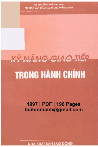 Kỹ Năng Giao Tiếp Trong Hành Chính (NXB Lao Động 1997) - Mai Hữu Khuê, 196 Trang