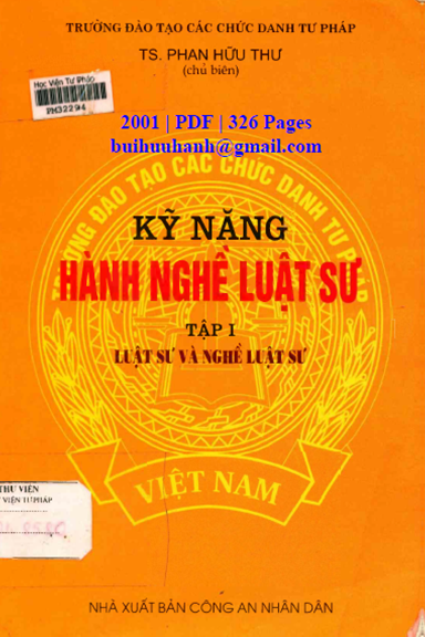 Kỹ Năng Hành Nghề Luật Sư Tập 1-Luật Sư Và Nghề Luật Sư (NXB Công An 2001) - Phan Hữu Thư, 326 Trang
