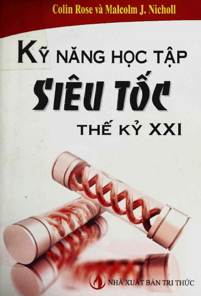 Kỹ Năng Học Tập Siêu Tốc Thế Kỷ 21 (NXB Tri Thức 2008) - Colin Rose, 622 Trang