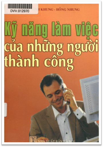 Kỹ Năng Làm Việc Của Những Người Thành Công (NXB Hà Nội 2008) - Tôn Vĩnh Khang, 331 Trang