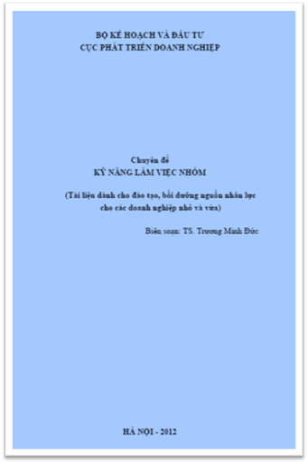 Kỹ Năng Làm Việc Nhóm (NXB Hà Nội 2012) - Trương Minh Đức, 87 Trang