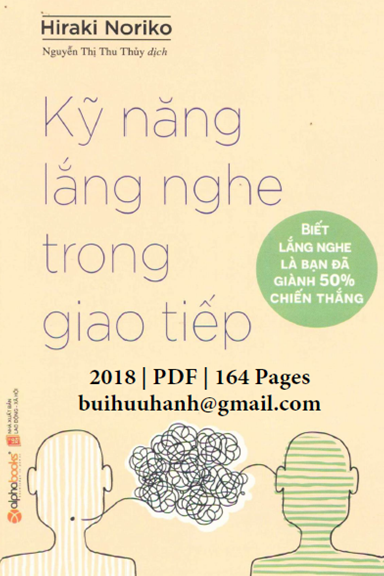 Kỹ Năng Lắng Nghe Trong Giao Tiếp (NXB Lao Động Xã Hội 2018) - Hiraki Noriki, 164 Trang