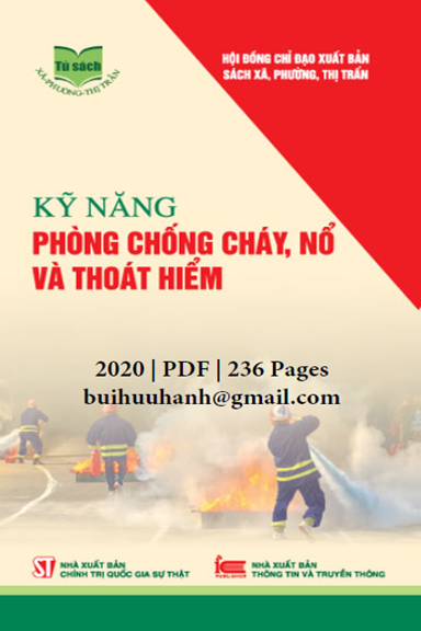 Kỹ Năng Phòng Chống Cháy Nổ Và Thoát Hiểm (NXB Chính Trị 2020) - Nguyễn Thành Long, 236 Trang