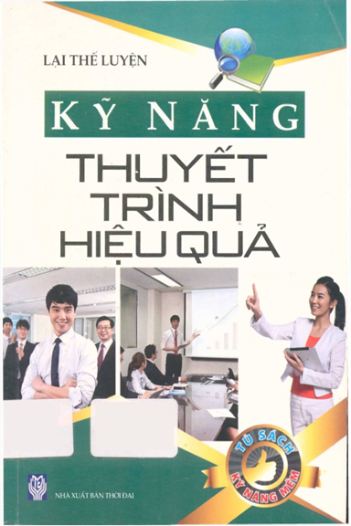 Kỹ Năng Thuyết Trình Hiệu Quả (NXB Thời Đại 2014) - Lại Thế Luyện, , 110 Trang