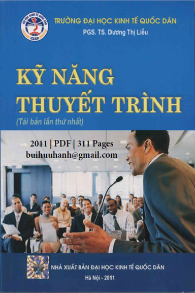 Kỹ Năng Thuyết Trình (NXB Kinh Tế Quốc Dân 2011) - Dương Thị Liễu, 311 Trang