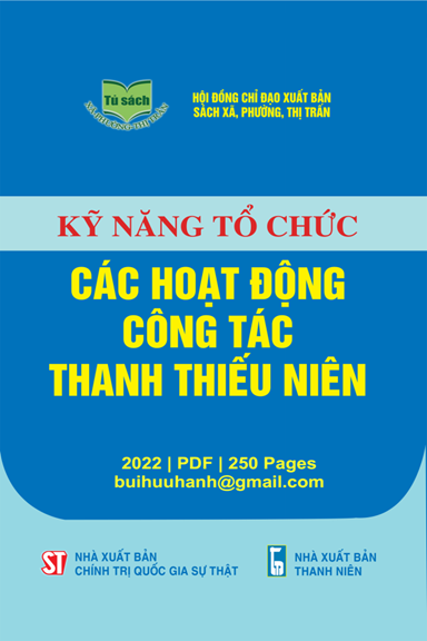 Kỹ Năng Tổ Chức Các Hoạt Động Công Tác Thanh Thiếu Niên (NXB Chính Trị 2022) - Phạm Đình Nghiệp