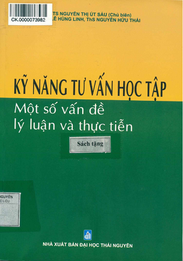 Kỹ Năng Tư Vấn Học Tập-Một Số Vấn Đề Lý Luận Và Thực Tiễn - Nguyễn Thị Út Sáu, 151 Trang