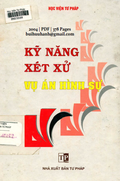 Kỹ Năng Xét Xử Vụ Án Hình Sự (NXB Tư Pháp 2004) - Nguyễn Văn Huyên, 378 Trang