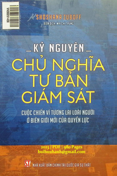 Kỷ Nguyên Chủ Nghĩa Tư Bản Giám Sát (NXB Chính Trị 2023) - Shoshana Zuboff, 980 Trang