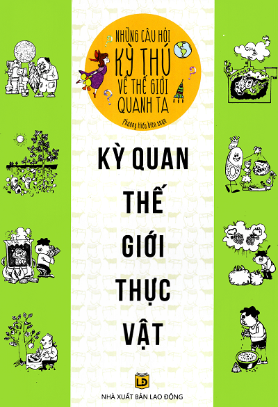 Kỳ Quan Thế Giới Thực Vật (NXB Lao Động 2015) - Phương Hiếu, 181 Trang