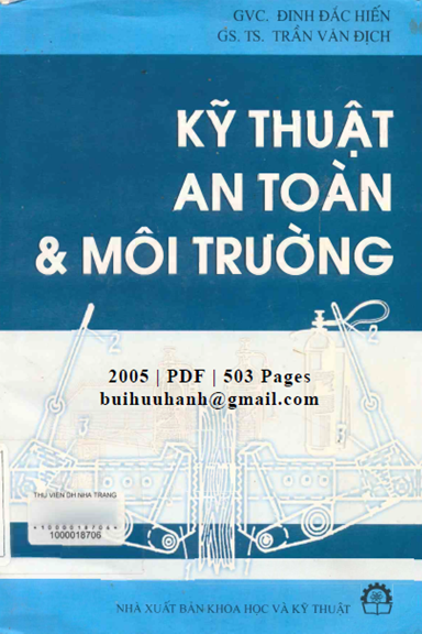 Kỹ Thuật An Toàn Và Môi Trường (NXB Khoa Học Kỹ Thuật 2005) - Đinh Đắc Hiến, 503 Trang