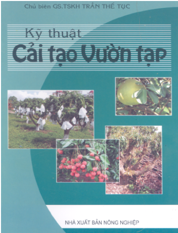 Kỹ Thuật Cải Tạo Vườn Tạp (NXB Nông Nghiệp 2008) - Trần Thế Tục, 283 Trang