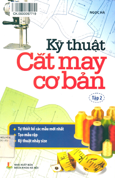 Kỹ Thuật Cắt May Cơ Bản Tập 2 (NXB Bách Khoa 2014) - Ngọc Hà, 219 Trang