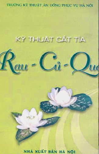Kỹ Thuật Cắt Tỉa Rau Củ Quả (NXB Hà Nội 2003) - Nguyễn Thị Tuyết, 81 Trang