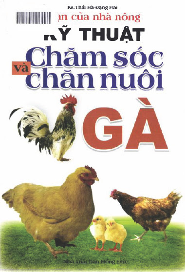 Kỹ Thuật Chăm Sốc Chăn Và Nuôi Gà (NXB Hồng Đức 2011) - Thái Hà, 105 Trang