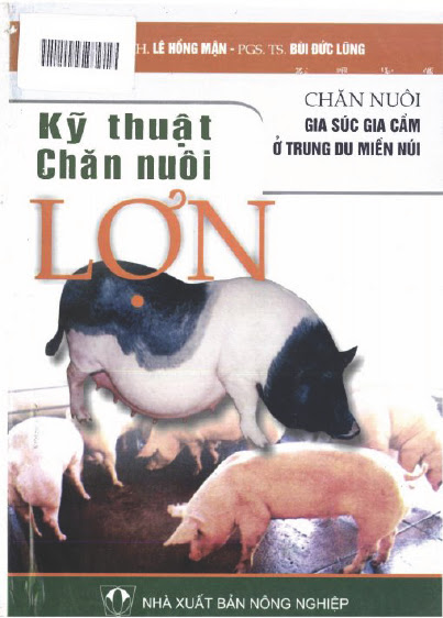 Kỹ Thuật Chăn Nuôi Lợn Chăn Nuôi Gia Súc Gia Cầm Ở Trung Du Miền Núi - Lê Hồng Mận, 153 Trang