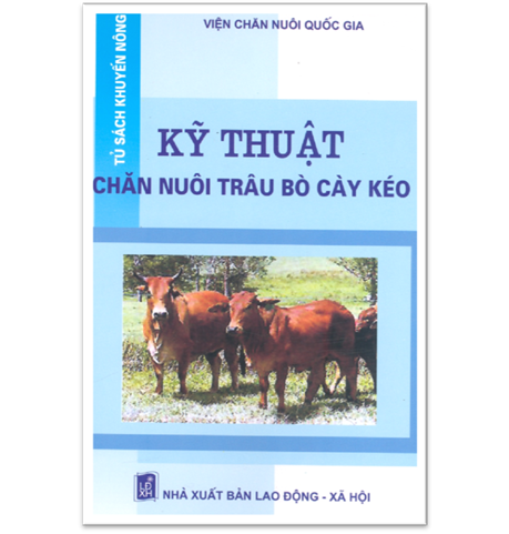 Kỹ Thuật Chăn Nuôi Trâu Bò Cày Kéo (NXB Lao Động Xã Hội 2004) - Mai Văn Sáng, 92 Trang