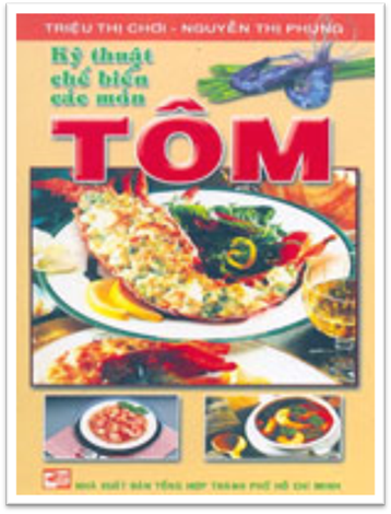 Kỹ Thuật Chế Biến Các Món Tôm (NXB Tổng Hợp 2006) - Triệu Thị Chơi, 104 Trang