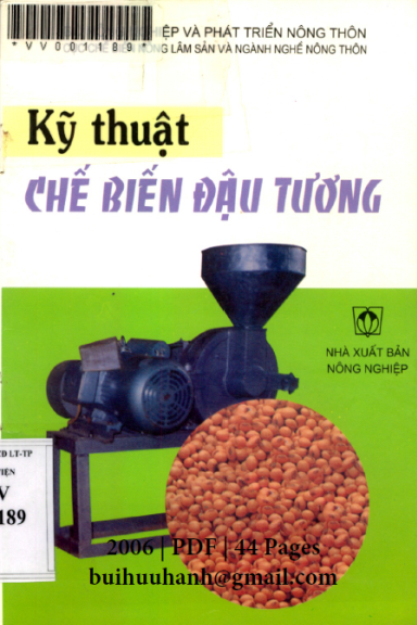 Kỹ Thuật Chế Biến Đậu Tương (NXB Nông Nghiệp 2006) - Nhiều Tác Giả, 44 Trang