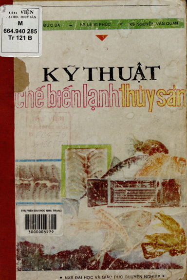 Kỹ Thuật Chế Biến Lạnh Thủy Sản (NXB Đại Học Và Giáo Dục Chuyên Nghiệp 1990) - Trần Đức Ba, 292 Tr
