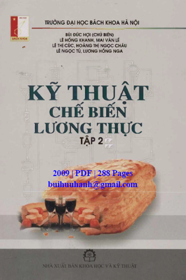 Kỹ Thuật Chế Biến Lương Thực Tập 2 (NXB Khoa Học Kỹ Thuật 2009) - Bùi Đức Lợi , 288 Trang