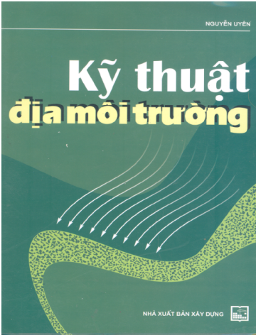 Kỹ Thuật Địa Môi Trường (NXB Xây Dựng 2004) - Nguyễn Uyên, 372 Trang