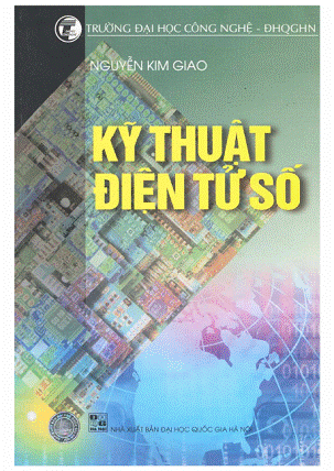 Kỹ Thuật Điện Tử Số (NXB Đại Học Quốc Gia 2006) - Nguyễn Kim Giao, 328 Trang