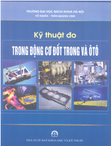 Kỹ Thuật Đo Trong Động Cơ Đốt Trong và Ô Tô (NXB Khoa Học Kỹ Thuật 2008) - Võ Nghĩa, 280 Trang