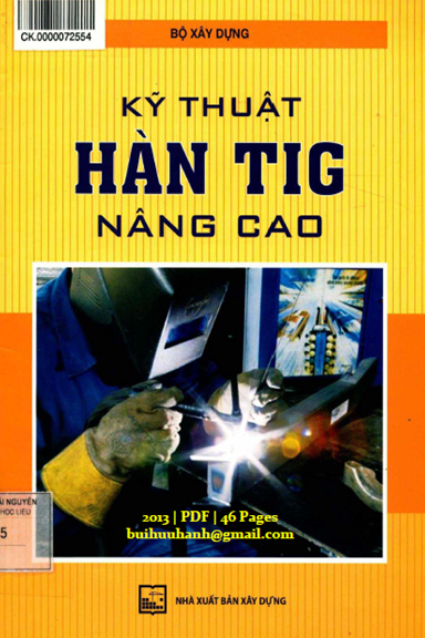 Kỹ Thuật Hàn TIG Nâng Cao (NXB Xây Dựng 2013) - Bộ Xây Dựng, 46 Trang