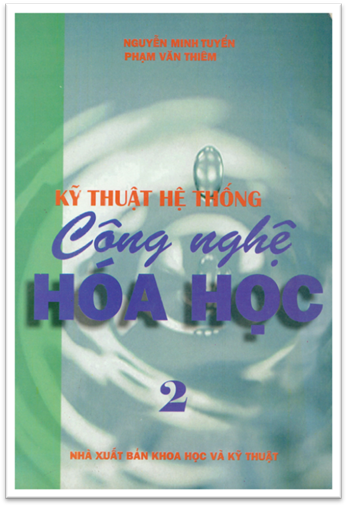 Kỹ Thuật Hệ Thống Công Nghệ Hóa Học Tập 2 - Nguyễn Minh Tuyển, 340 Trang