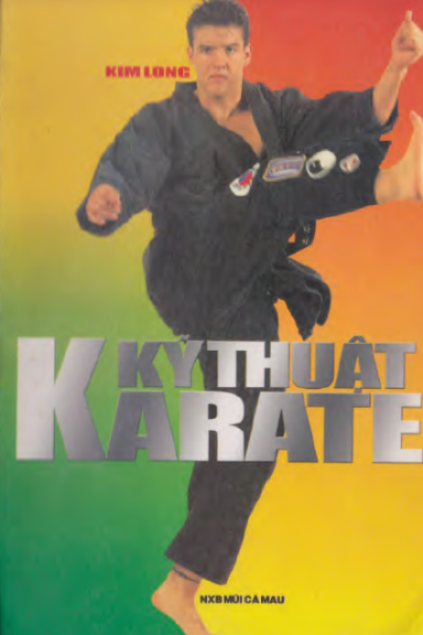 Kỹ Thuật Karate (NXB Mũi Cà Mau 2001) - Kim Long, 103 Trang