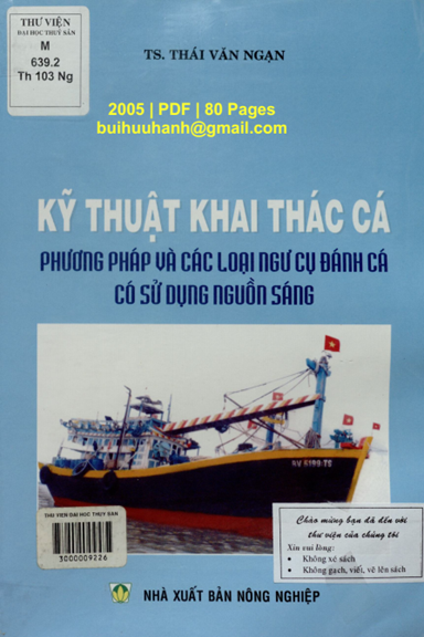 Kỹ Thuật Khai Thác Cá Phương Pháp Và Các Loại Ngư Cụ Đánh Cá Có Sử Dụng Nguồn Sáng - Thái Văn Ngạn