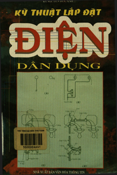 Kỹ Thuật Lắp Đặt Điện Dân Dụng (NXB Văn Hóa Thông Tin 2000) - Nguyễn Đức Ánh, 447 Trang