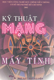 Kỹ Thuật Mạng Máy Tính (NXB Bưu Điện 2002) - Trần Công Hùng, 261 Trang