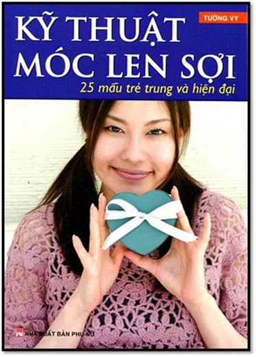 Kỹ Thuật Móc Len Sợi (NXB Phụ Nữ 2014) - Tường Vy, 96 Trang