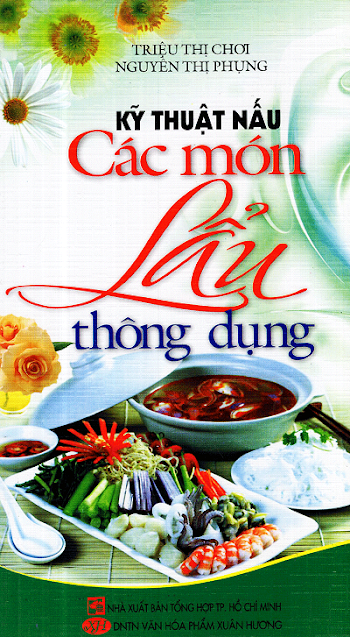 Kỹ Thuật Nấu Các Món Lẩu Thông Dụng (NXB Tổng Hợp 2012) - Triệu Thị Chơi, 150 Trang
