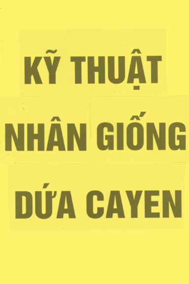 Kỹ Thuật Nhân Giống Dứa Cayen (NXB Nông Nghiệp 2004) - Nhiều Tác Giả, 23 Trang