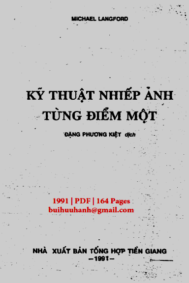 Kỹ Thuật Nhiếp Ảnh Từng Điểm Một (NXB Tổng Hợp 1991) - Michael Langford, 164 Trang