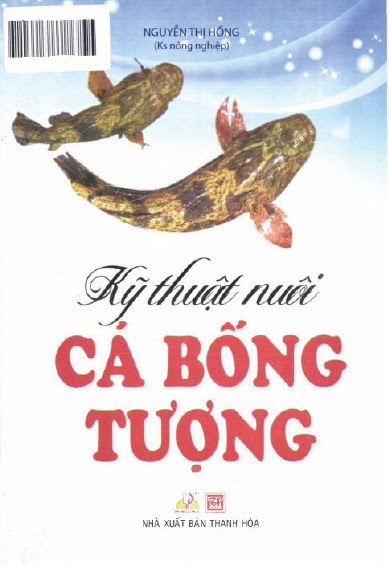 Kỹ Thuật Nuôi Cá Bống Tượng (NXB Thanh Hóa 2014) - Nguyễn Thị Hồng, 64 Trang