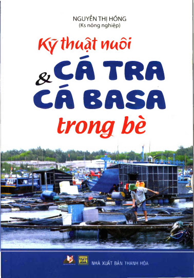 Kỹ Thuật Nuôi Cá Tra & Cá Ba Sa Trong Bè (NXB Thanh Hóa 2014) - Nguyễn Thị Hồng, 105 Trang