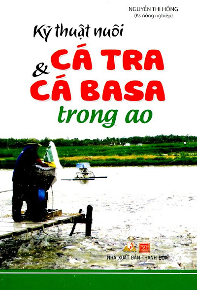 Kỹ Thuật Nuôi Cá Tra Và Cá Basa Trong Ao (NXB Thanh Hóa 2014) - Nguyễn Thị Hồng, 128 Trang