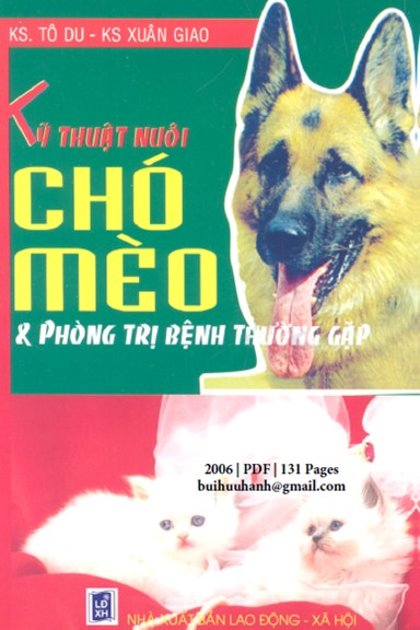 Kỹ Thuật Nuôi Chó Mèo Và Phòng Trị Bệnh Thường Gặp (NXB Lao Động Xã Hội 2006) - Tô Du, 131 Trang