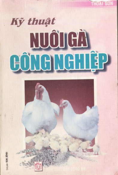 Kỹ Thuật Nuôi Gà Công Nghiệp (NXB Tổng Hợp 2004) - Thoại Sơn, 278 Trang