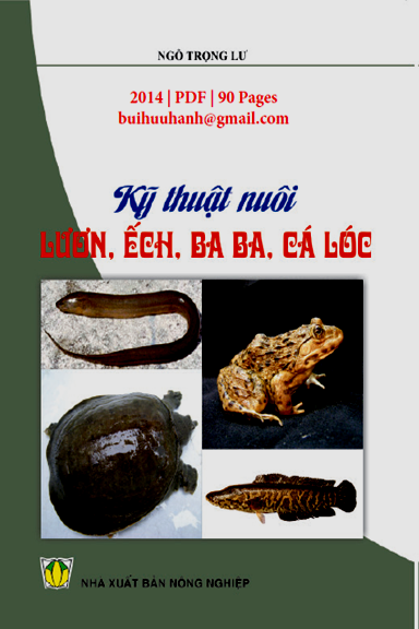 Kỹ Thuật Nuôi Lươn, Ếch, Ba Ba, Cá Lóc (NXB Nông Nghiệp 2014) - Ngô Trọng Lư, 90 Trang