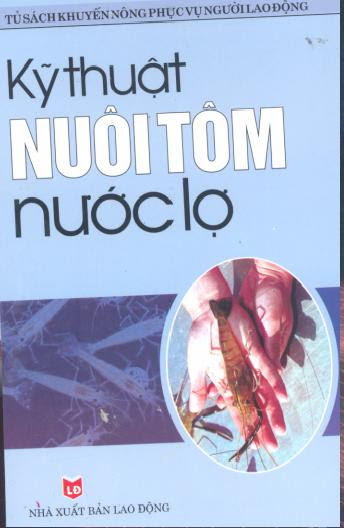 Kỹ Thuật Nuôi Tôm Nước Lợ (NXB Lao Động 2005) - Chu Thị Thơm, 114 Trang